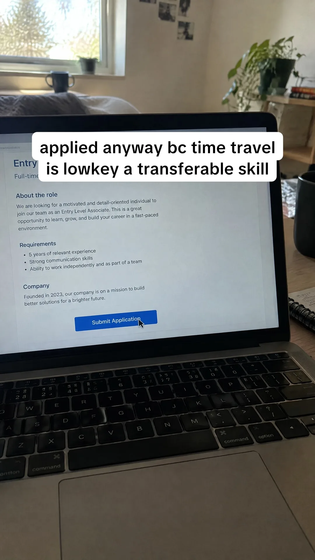 Slide 5: applied anyway bc time travel is lowkey a transferable skill